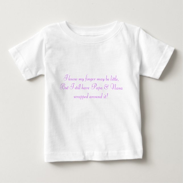 I know my finger may be little, But I still hav... Baby T-Shirt (Front)