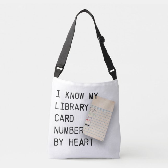I Know My Library Card by Heart Crossbody Bag (Front)