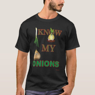 I KNOW MY ONIONS tee