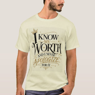 I Know My Worth Confidence Crown Quote Feminine Ty T-Shirt