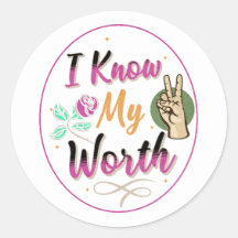 I know my worth funny design