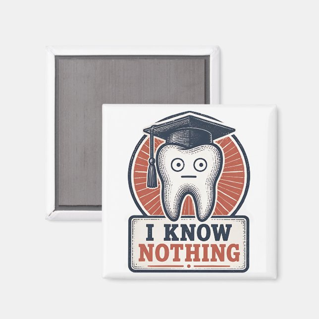 I Know Nothing Funny Tooth Meme Magnet (Front/Back)