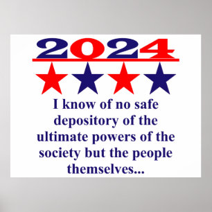 I Know Of No Safe Depository - Political Quote  Poster