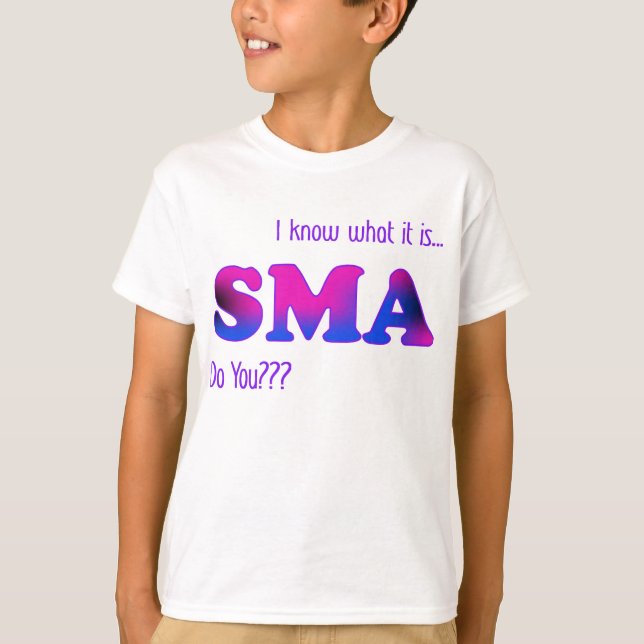 I Know SMA T-Shirt (Front)