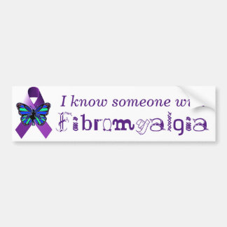 I know someone with Fibromyalgia Bumper Sticker
