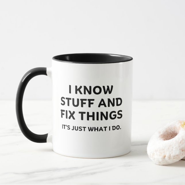 I Know Stuff And Fix Things Funny Handyman Mug (With Donut)