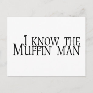 I Know The Muffin Man Postcard