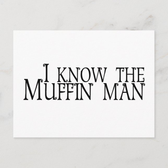 I Know The Muffin Man Postcard (Front)