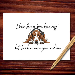 I Know Things Have Been Ruff Thinking of You Card