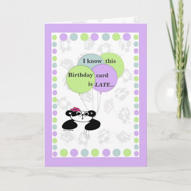 I know this birthday card is late (Front)