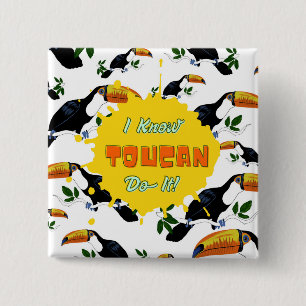 I Know Toucan Do It Button