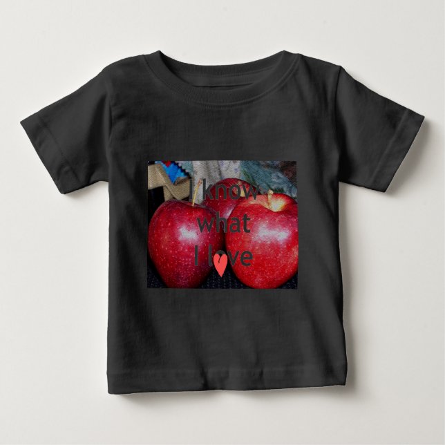 "I Know What I Love" – Apple-Themed Design Baby T-Shirt (Front)