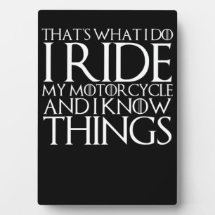 I Know What I Ride Gift For Motorbike Lovers Plaque