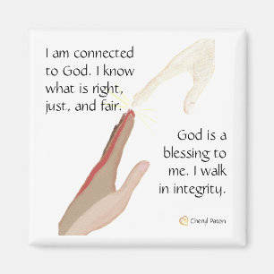 I know what is right. God is a blessing. Magnets