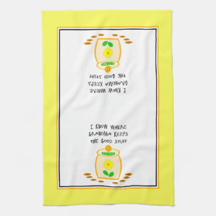 I know where Grandma keeps the good stuff Tea Towel