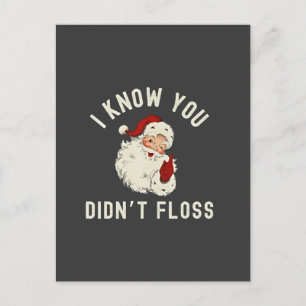 I Know You Didn’t Floss Christmas Dental Funny  Holiday Postcard