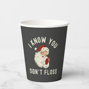 I Know You Didn’t Floss Christmas Dental Funny Paper Cups