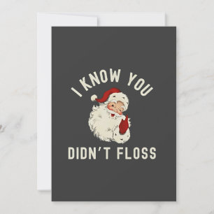I Know You Didn’t Floss Christmas Dental Funny Save The Date