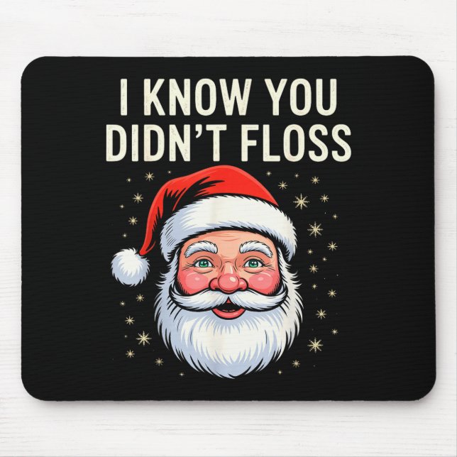 I Know You Didn't Floss Dental Hygienist Xmas Retr Mouse Pad (Front)