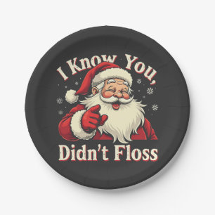 I Know You Didn't Floss Dentist Dental Santa Paper Plate