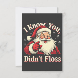 I Know You Didn't Floss Dentist Dental Santa Thank You Card