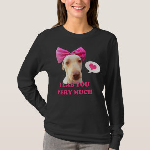 I Lab You Very Much T-Shirt