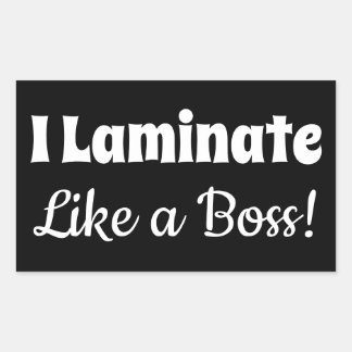 I Laminate Like A Boss Black Stickers