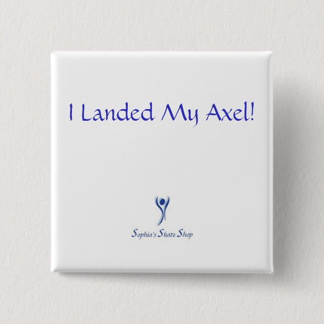 I Landed My Axel! Button - Square (Front)
