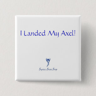 I Landed My Axel! Button - Square