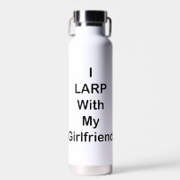 I LARP With My Girlfriend