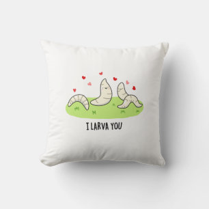 I Larvae You Funny Larvae Love Pun  Cushion
