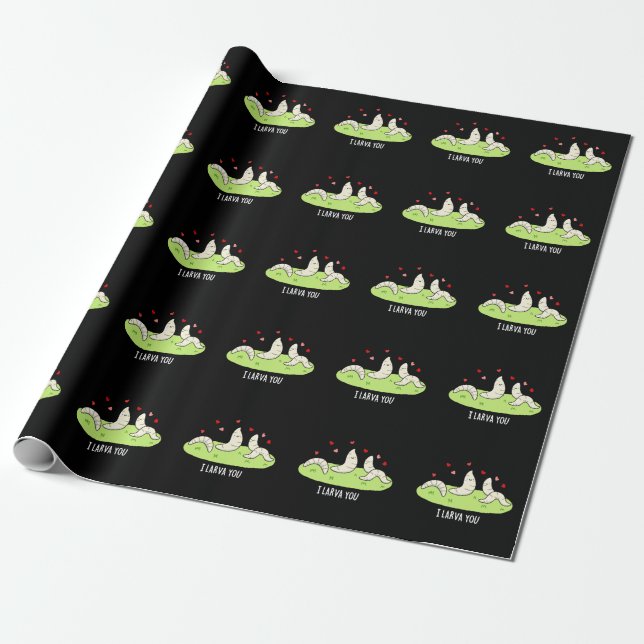 I Larvae You Funny Larvae Love Pun Dark BG Wrapping Paper (Unrolled)