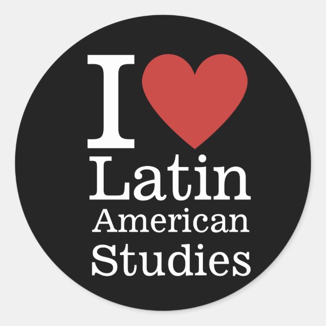 I ❤️ Latin American Studies for Students/Faculty Classic Round Sticker (Front)