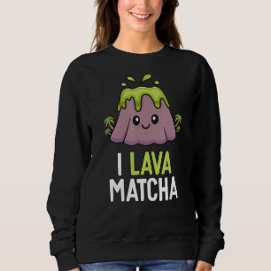 I Lava Matcha Green Tea   For Barista Kids Volcano Sweatshirt