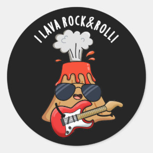 I Lava Rock And Roll Funny Volcano Pun Dark BG Classic Round Sticker