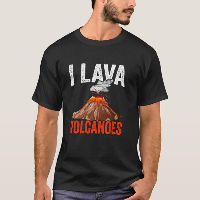 I Lava Volcanoes Geologist Earth Scientist Geology T-Shirt (Front)