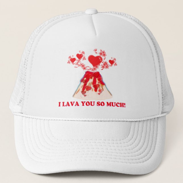 I Lava You So Much Trucker Hat (Front)
