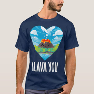 I Lava You Valentines Day Anniversary Birthday T-Shirt