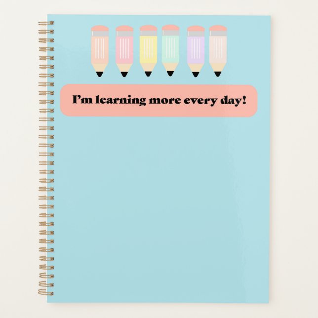I Learn More Every Day!" Notebook Cover - Inspirin Planner (Front)