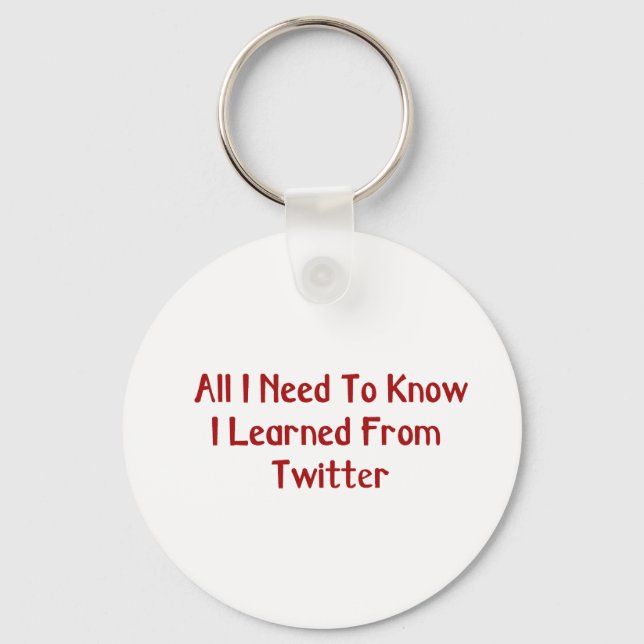 I Learned From Twitter Keychain (Front)