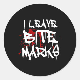 I Leave Bite Marks Fun Halloween Vampire Blood Spl Classic Round Sticker