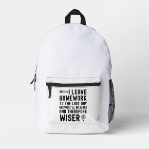 I Leave Homework to the Last Day Funny Quote Printed Backpack