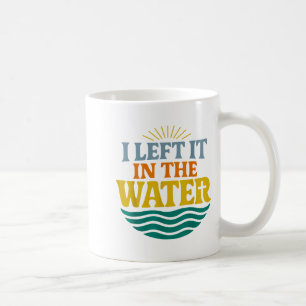I Left It In The Water – Retro Baptism Faith  Coffee Mug
