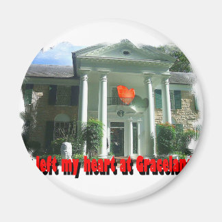 I Left My Heart At Graceland Magnet