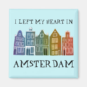 I Left My Heart in Amsterdam Holland Canal Houses Magnet