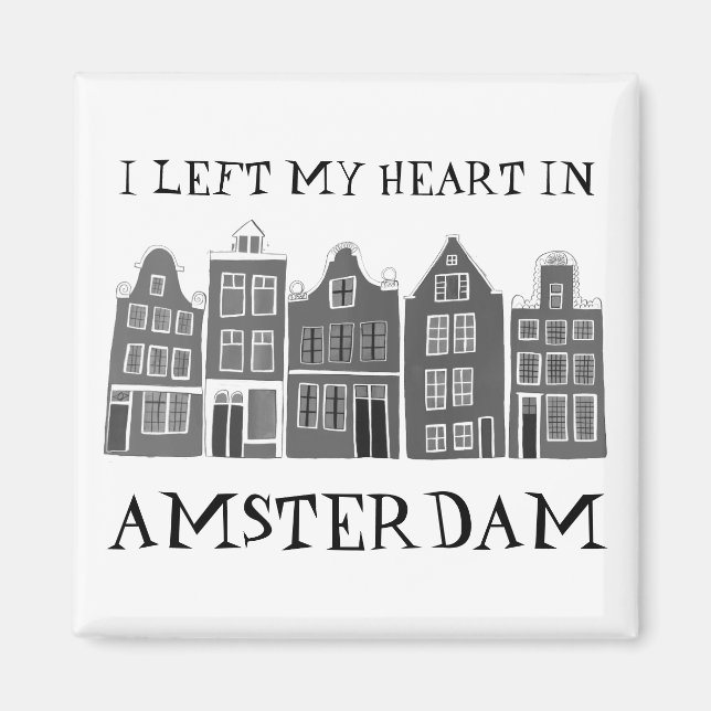 I Left My Heart in Amsterdam Holland Canal Houses Magnet (Front)