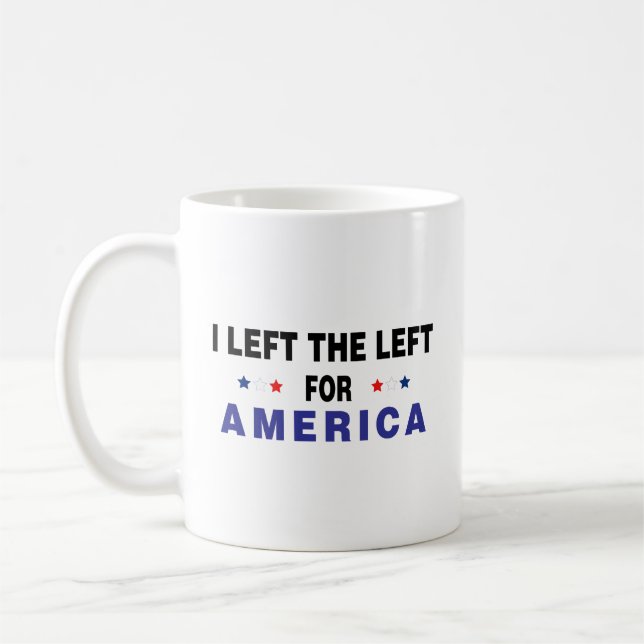I Left The Left For America Coffee Mug (Left)
