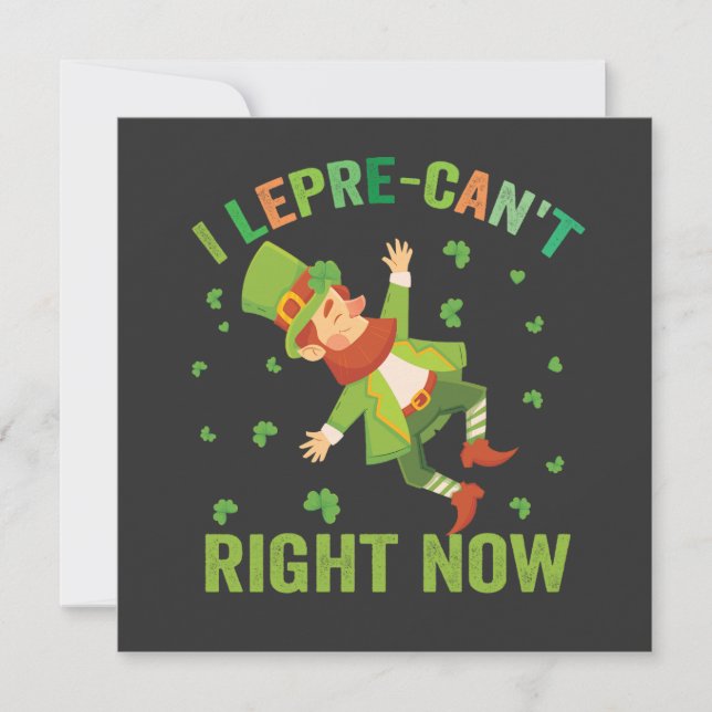 I lepre-Can't Right Now Funny St Patrick's Day   Invitation (Front)