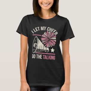 I Let My Cheer Do The Talking Funny Cheerleader _1 T-Shirt