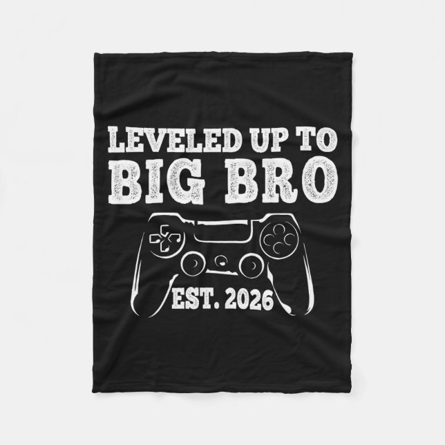 I Leveled Up To Big Bro 2026 Promoted To Big Broth Fleece Blanket (Front)